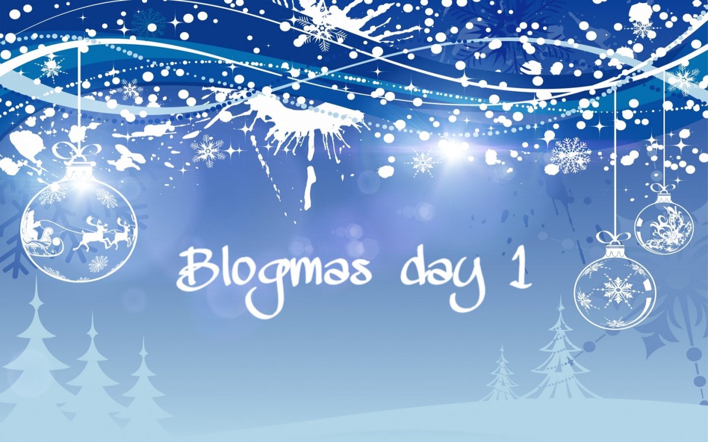 blogmas_day1